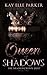 Queen of Shadows (The Shado...