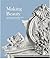 Making Beauty: The Ginori Porcelain Manufactory and its Progeny of Statues