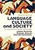Language, Culture, and Society: An Introduction to Linguistic Anthropology