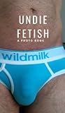 Undie Fetish Undie Fetish