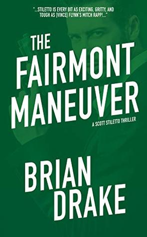 The Fairmont Maneuver (Scott Steletto #2)
