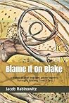 Blame It On Blake: a memoir of dead languages, gender vagrancy, Burroughs, Ginsberg, Corso & Carr