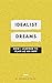 Idealist Dreams: How I Lear...