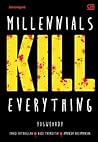 Millennials Kill ...