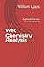 Wet Chemistry Analysis by William Lipps