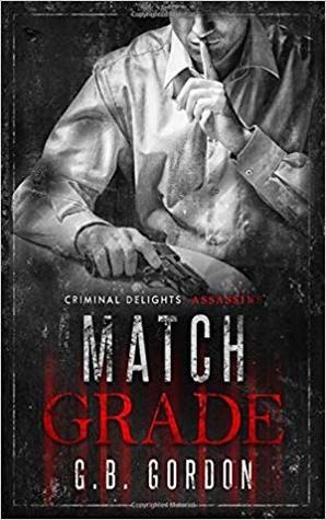 Match Grade - Criminal Delights: Assassins