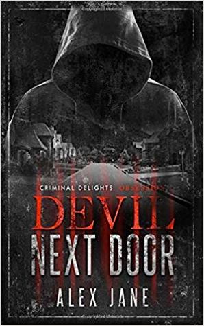 Devil Next Door - Criminal Delights: Obsession