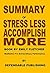 Summary of Stress Less, Accomplish More Book by Emily Fletcher by Dependable Publishing