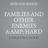 Families and Other Enemies & Hard to Kill & Hidden Truths (The Cape Charade Series)