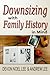 Downsizing With Family Hist...