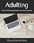Adulting: The 12-Month Fina...