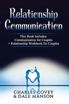 Relationship Communication: 2 BOOKS IN 1 - Communication For Couples + Relationship Workbook For Couples