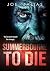 Summerbourne to Die by Joe Zalias