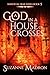 A God In A House Of Crosses