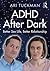 ADHD After Dark: Better Sex Life, Better Relationship