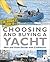 The Insider's Guide to Choosing & Buying a Yacht by Duncan Kent