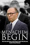 Menachem Begin: T...