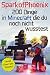 200 Dinge in Minecraft, die du noch nicht wusstest: Neues Minecraft-Wissen