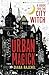 Urban Magick: A Guide for t...