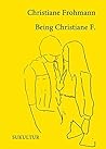 Being Christiane F. (Schöner Lesen 172) by Christiane Frohmann