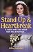 Stand Up and Heartbreak: A ...