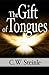 The Gift of Tongues by C W Steinle