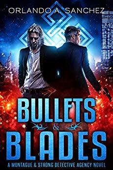 Bullets & Blades (Montague & Strong, #7)