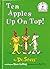 Ten Apples Up On Top! by Theo LeSieg