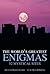 The World's Greatest Enigmas: 52 Mystical Sites