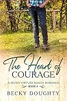 The Heart of Courage (Seven Virtues Ranch #4)