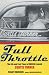 Full Throttle: The Life and Fast Times of NASCAR Legend Curtis Turner