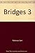 Bridges 3 by Sam Robinson
