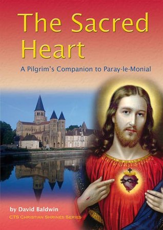 Sacred Heart: A Pilgrim's Companion to Paray-le-Monial (Shrines)