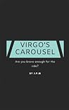 Virgo's Carousel: Are you brave enough for the ride?