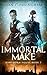 Immortal Make (Hawthorn Hou...