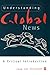 Understanding Global News: A Critical Introduction
