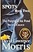 SPOTS: BOOK TWO: The People...