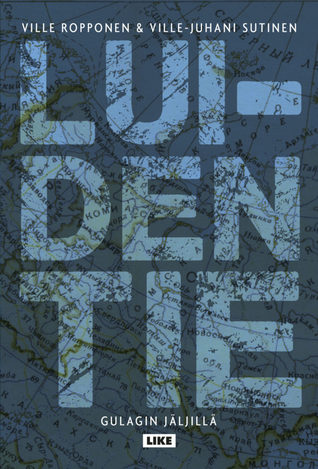 Luiden tie – Gulagin jäljillä (Hardcover)