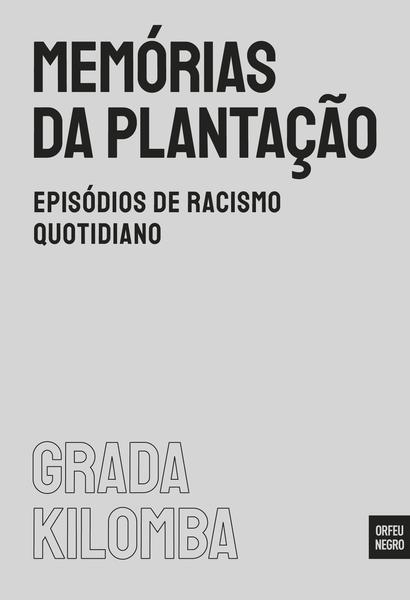 Memórias da Plantação: Episódios de Racismo Quotidiano