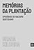 Memórias da Plantação by Grada Kilomba