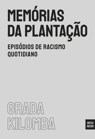 Memórias da Plantação: Episódios de Racismo Quotidiano