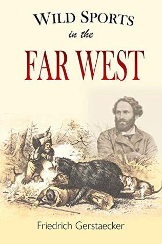 Wild Sports in the Far West (1859)