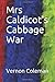 Mrs Caldicot's Cabbage War by Vernon Coleman