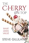 The Cherry on Top: What Adds Value