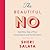 The Beautiful No: And Other Tales of Trial, Transcendence, and Transformation