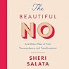 The Beautiful No by Sheri Salata