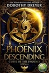 Phoenix Descending by Dorothy Dreyer