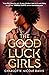 The Good Luck Girls (The Go...