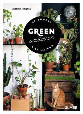 Green Addiction - La jungle à la maison