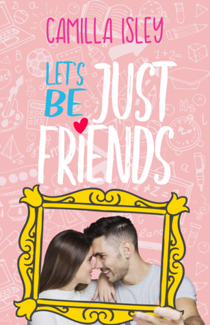 Read Let's Be Just Friends (Just Friends, #0.5)